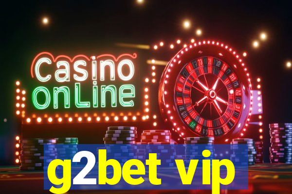 g2bet vip